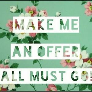 MAKE ME A OFFER! ALL MUST GO!